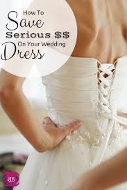 How I Saved Money On My Wedding Dress Frugal Wedding Wedding Dresses Budget Wedding