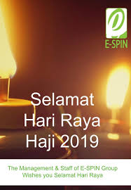 Would like to wish all celebrants selamat menyambut hari raya and happy holidays. E Spin Greetings For Selamat Hari Raya Haji 2019 E Spin Group