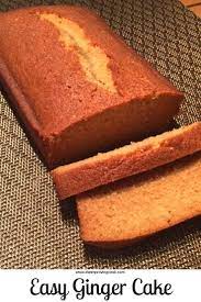 Easy Ginger Cake Recipe Cake Recipes Ginger Ginger Recipes Dessert Easy Cake Recipes