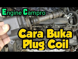 Nuaz tv share cara tukar spark plug kereta jenis proton dana lain lain. Cara Buka Plug Coil Engine Campro Proton Preve Persona Saga Waja Aifm Youtube