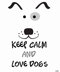 Keep Calm And Love Dogs Created By Eleni Dog Quotes Dog Quotes Funny Keep Calm And Love