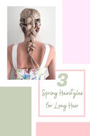 Maybe you would like to learn more about one of these? 3 Spring Hairstyles For Long Hair