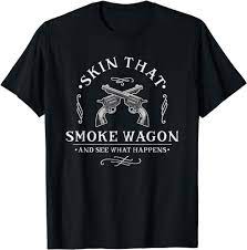 Amazon.com: Skin that Smoke Wagon Western Distressed Revolver Cowboy T-Shirt  : Clothing, Shoes & Jewelry