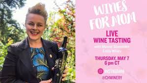 Wines for Mom Live Tasting with Emily Wines (05/07/2020)