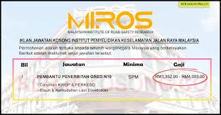 Institut penyelidikan keselamatan jalan raya. Jawatan Kosong Institut Penyelidikan Keselamatan Jalan Raya Malaysia Miros