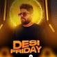 Desi Friday | The Big Baadshaah event image