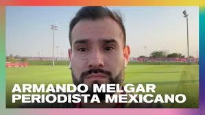 Armando Melgar, periodista mexicano en Qatar: "Han cambiado las  expectativas" #DeAcáEnMás