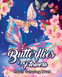 Coloring book for girls 2: Butterflies And Flowers Adult Coloring Book An Adult Coloring Book Featuring Beautiful Butterflies Relaxing Floral Designs And Magical Swirls Cafe Coloring Book 9781718008588 Amazon Com Books