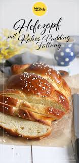 Most recipes claim not to be eggy but do, in fact, taste eggy. Braided Loaf With Coconut Pudding Filling Bake To The Roots