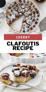 Classic Cherry Clafoutis Recipe Recipe In 2020 Cherry Clafoutis Clafoutis Recipes French Dessert Recipes