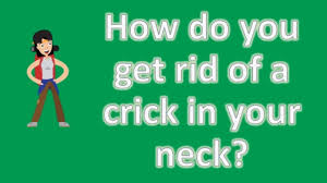 We did not find results for: How Do You Get Rid Of A Crick In Your Neck Health Faq Channel Youtube