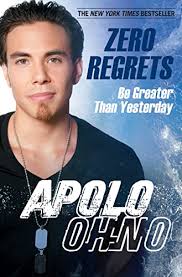 Zero Regrets: Be Greater Than Yesterday book by Apolo Anton Ohno