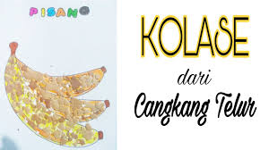 Download now balas budi sang kura kura kumpulan cerita dan dongeng anak. Kolase Pisang Dari Cangkang Telur Youtube
