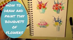 How To Draw And Paint Tiny Bouquets Of Flowers Mimi S Sketchbook Youtube Watercolor Flowers Tutorial Flower Painting Sketch Book