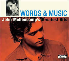 Words & Music: John Mellencamp's Greatest Hits by John Mellencamp