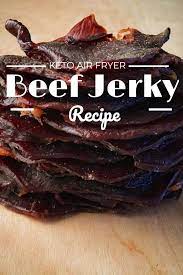 Keto Air Fryer Beef Jerky Recipe Air Fryer Recipes Keto Air Fryer Recipes Easy Jerkey Recipes