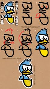 Bird Bird Bird Bird Is The Word How To Draw A Cartoon Bird From The Word Bird With Easy Steps Tutorial For Kids How To Draw Step By Step Drawing Tutorials Word Drawings Cartoon Drawings Draw