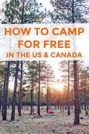 How To Find Free Camping In The Us Canada Camping Guide Free Camping Camping Locations