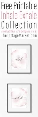 They come in 8x10 and 5x7 and. Free Printable Inhale Exhale Collection The Cottage Market