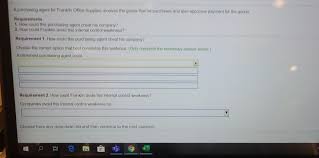 A purchasing agent is responsible for buying services and products for different organizations that they will, later on, use and resell. Solved A Purchasing Agent For Franklin Office Supplies Re Chegg Com