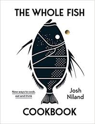 Not only is fish extremely tasty, but it contains lots of nutritional protein and any cook worth their salt will have to know how to prepare fish at some point in their lives, and this is as good a place as any to learn. The Whole Fish Cookbook New Ways To Cook Eat And Think Amazon De Niland Josh Fremdsprachige Bucher