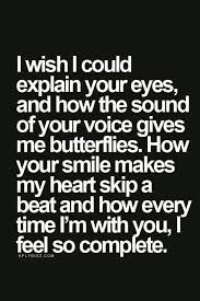 I Just Cannot Put Into Words How You Make Me Feel Like I Ve Never Felt Before Happy Valentine Day Quotes Valentines Day Quotes For Her Be Yourself Quotes