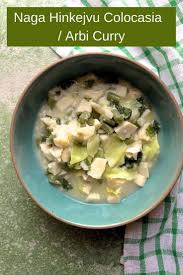 Naga Hinkejvu Colocasia Curry Arbi Beans Mustard Greens Cabbage Sabzi Recipe Spicy Dishes Authentic Recipes Indian Food Recipes