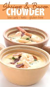 Keto Recipes Shrimp Bacon Chowder Keto Recipes Dinner Keto Recipes Easy Keto Diet Meal Plan