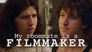 My Roommate is a Filmmaker