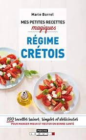 Mes Petites Recettes Magiques Regime Cretois 100 Recettes Saines Simples Et Delicieuses Pour M Regime Cretois Recettes Saines Recettes De Regime Mediterraneen