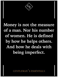 We need role models who are going to break. 68 Best Something Lost The Art Of Being A Gentleman And Not What Passes Today For It Let S Bring It Back Ideas Inspirational Quotes Gentleman Words