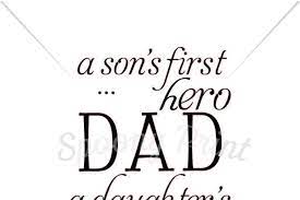 Download Free Dad A Son S First Hero A Daughter S First Love Crafter File Free Svg Files For Cricut Silhouette And Brother Scan N Cut