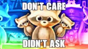 Don T Care Didn T Ask Youtube