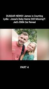 DUGGAR NEWS!! James Is Courting Lydia - Jessa's Baby Name Still Missing?!  Jed's $90k Car Reveal - PART 4 Meanwhile: Jessa Seewald just welcomed baby  number six in a teary, raw birth