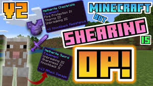 What do sheep do on minecraft? Minecraft But Shearing Is Op Version 2 0 Add On Minecraft Pe Mods Addons
