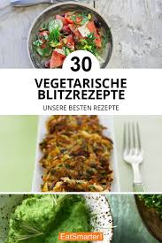 Vegetarische Blitzrezepte Rezepte Vegetarisch Blitzrezepte