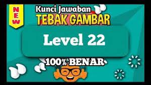 Maybe you would like to learn more about one of these? Kunci Jawaban Tebak Gambar Level 22 Dua Puluh Dua Update Terbaru 2019 Youtube