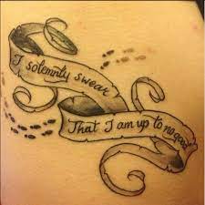 I Solemnly Swear I Am Up To No Good Tattoo Harry Potter Ink Tatuagem