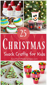 Easy enough for toddlers and preschoolers and many ideas for older kids too. 25 Edible Christmas Crafts For Kids Southern Made Simple Christmas Crafts For Kids Christmas Snacks Kids Christmas Party