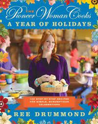 Find easy recipes, tips for home design, shopping, entertainment and more. The Pioneer Woman Cooks A Year Of Holidays 140 Step By Step Recipes For Simple Scrumptious Celebrations Hardcover In 2021 Pioneer Woman Cookbook Pioneer Women Cooks Holiday Cookbooks