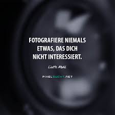 Die Besten Zitate Zur Fotografie Pixelsucht Net