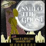 Smilo and The Ghost w/Special Guests, Logan B and Dirty Leaf