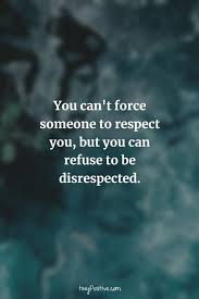 In 2020 Short Inspirational Quotes Respect Quotes Life Quotes