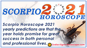 You may also be in the hurry while doing any work. Scorpio Horoscope 2021 Scorpio 2021 Horoscope Yearly Predictions