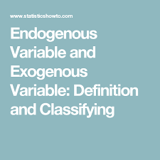 Endogenous Variable And Exogenous Variable Definition And Classifying Variables Definitions Research Methods