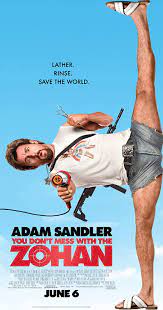 Stiri similare:adam sandler, cele mai bune comedii, cele mai tari comedii, comedii, comedii 2013, filme motivationale, top comedii. You Don T Mess With The Zohan 2008 Imdb