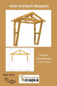 Wollen sie ein vordach selber bauen aus holz oder lieber ein vordach selber bauen aus metall? Vordach Selber Bauen Holzdach Bauen Terrassendach Selber Bauen Vordach Aus Holz Bauen Holz Bauan Vordach Selber Bauen Vordach Holz Uberdachung Selber Bauen