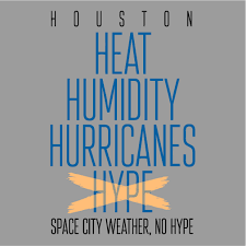 Houston No Hype t-shirt: Space City Weather 2021 fundraiser Custom Ink  Fundraising