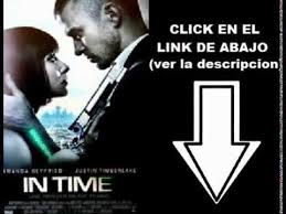 Ver O Descargar In Time El Precio Del Manana Pelicula Completa Online El Precio Del Manana Peliculas Completas Peliculas