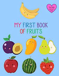 Looking for my fruits popular content, reviews and catchy facts? My First Book Of Fruits Preschool And Toddler Fruits Book Learn The Names Of Fruit By The Little Learner S Club